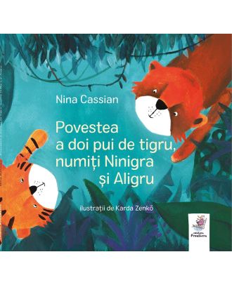 Povestea a doi pui de tigru, numiți Ninigra și Aligru