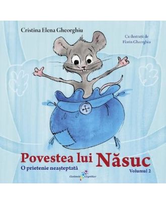Povestea lui Nasuc (vol. 2): O prietenie neasteptata