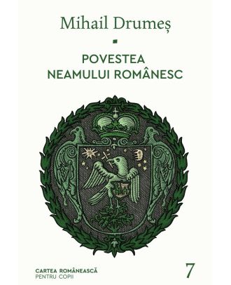 Povestea neamului românesc (vol. 7)