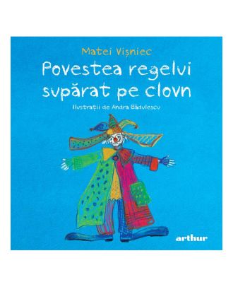 Povestea regelui supărat pe clovn