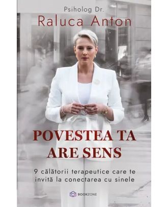 Povestea ta are sens. 9 calatorii terapeutice care te invita la conectarea cu sinele