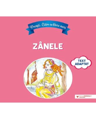 Povesti. Citim cu litere mari. Zanele