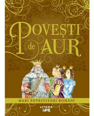 Povesti de aur. Mari povestitori romani