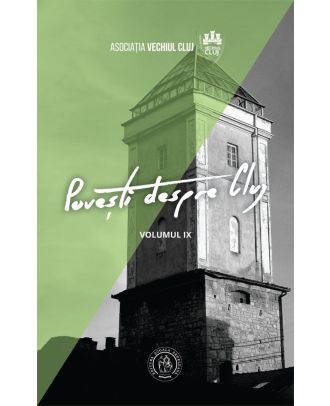 Povești despre Cluj IX