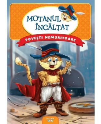 Povesti nemuritoare. Motanul incaltat