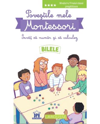 Povestile mele Montessori. Invat sa numar si sa calculez: Bilele