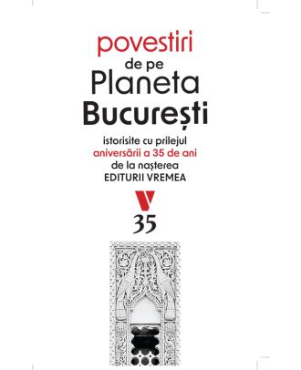 Povestiri de pe Planeta Bucuresti