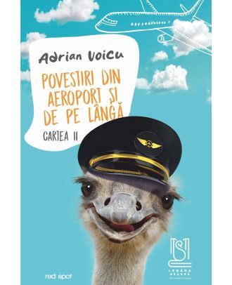 Povestiri din aeroport si de pe langa. Cartea II