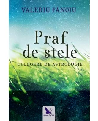 Praf de stele. Culegere de astrologie