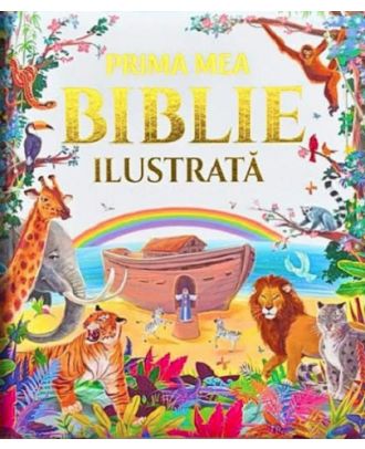 Prima mea Biblie ilustrata
