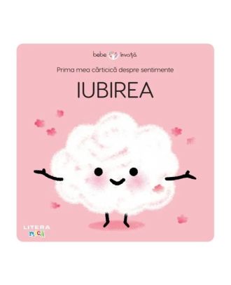 Prima mea cărticică despre sentimente. Iubirea