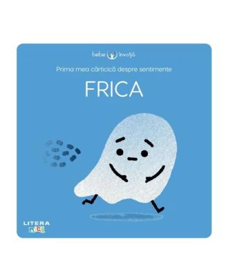 Prima mea cărticică despre sentimente. Frica