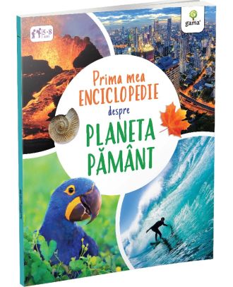 Prima mea enciclopedie despre planeta Pământ