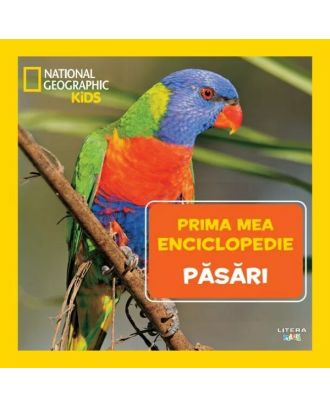 Prima mea enciclopedie. Pasari