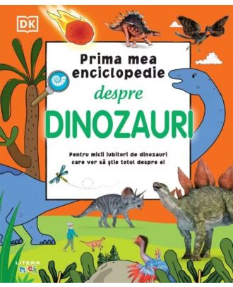Prima mea enciclopedie despre dinozauri
