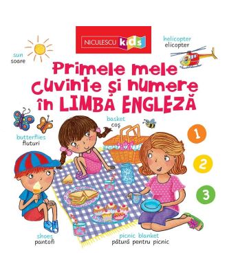 Primele mele cuvinte si numere in limba engleza