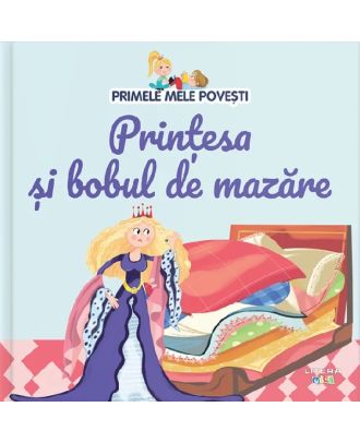 Primele mele povesti. Printesa si bobul de mazare