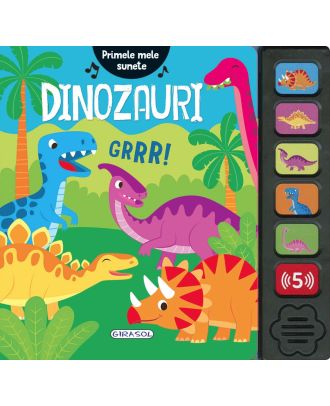 Primele mele sunete. Dinozauri