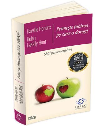 Primeste iubirea pe care o doresti. Ghid pentru cupluri