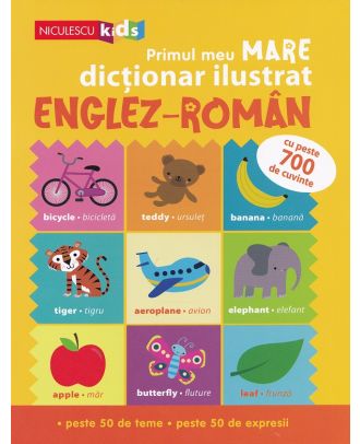 Primul meu mare dictionar ilustrat englez-roman