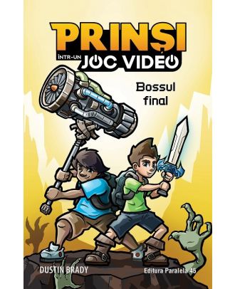 Prinsi intr-un joc video (vol. 5): Bossul final
