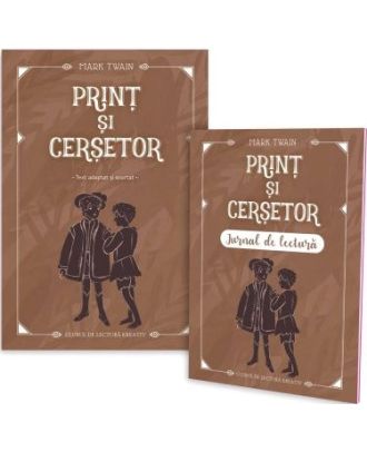 Prinț și cerșetor (include jurnal de lectură)