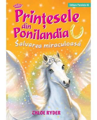 Prinţesele din Ponilandia. Salvarea miraculoasă