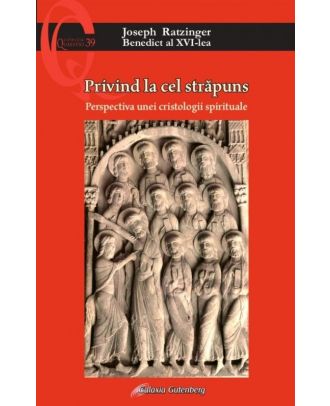 Privind la cel străpuns. Perspectiva unei cristologii spirituale