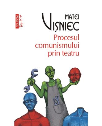 Procesul comunismului prin teatru