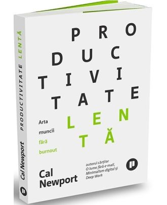 Productivitate lentă. Arta muncii fără burnout