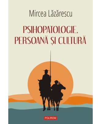 Psihopatologie, persoană şi cultură