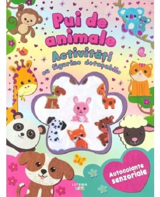 Pui de animale. Activitati cu figurine detasabile. Autocolante senzoriale