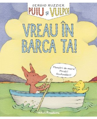 Puiu și Vulpoi. Vreau în barca ta!
