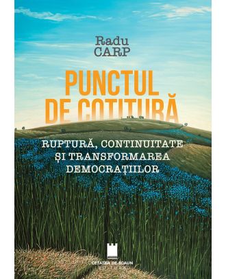 Punctul de cotitură. Ruptură, continuitate și transformarea democrațiilor
