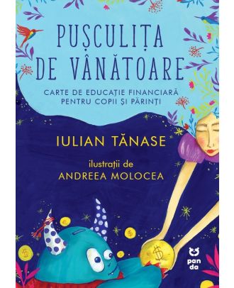 Puşculiţa de vânătoare. Carte de educație financiară pentru copii și părinți