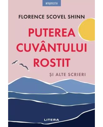 Puterea cuvântului rostit și alte scrieri
