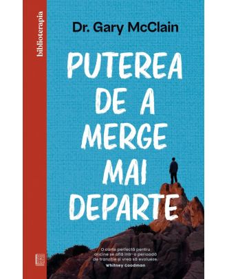 Puterea de a merge mai departe
