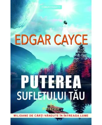 Puterea sufletului tau