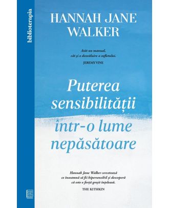 Puterea sensibilitatii intr-o lume nepasatoare
