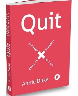 Quit. Puterea de a ști când să renunți