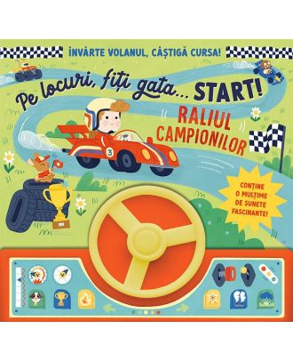 Raliul campionilor. Pe locuri, fiti gata, start!