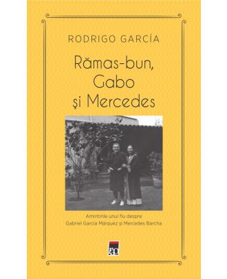 Rămas-bun, Gabo și Mercedes