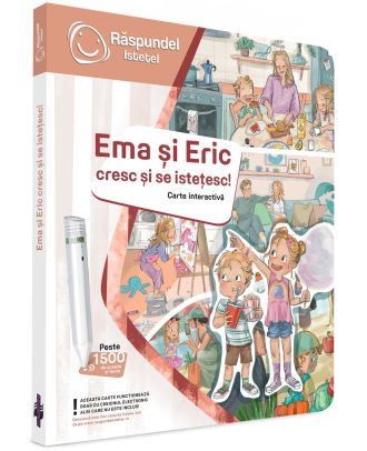 Raspundel Istetel. Ema si Eric cresc si se istetesc