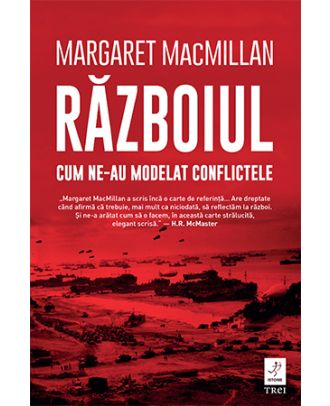 Războiul. Cum ne-au modelat conflictele