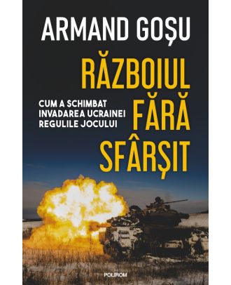 Războiul fără sfârşit. Cum a schimbat invadarea Ucrainei regulile jocului