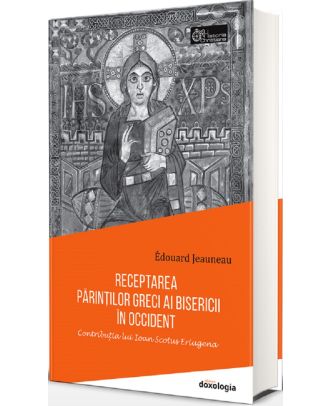 Receptarea parintilor greci ai bisericii in Occident. Contibutia lui Ioan Scotus Eriugena