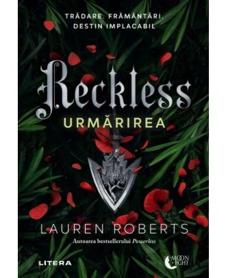 Reckless. Urmarirea