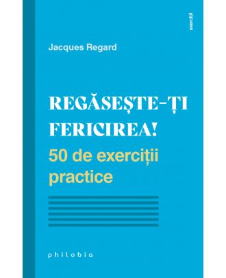 Regăsește-ți fericirea