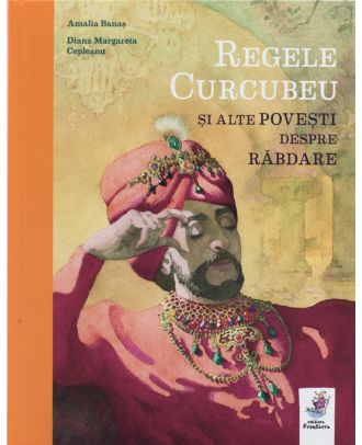 Regele Curcubeu și alte povești despre răbdare