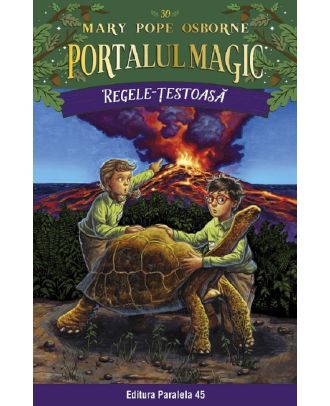 Regele-testoasa. Portalul magic nr. 30